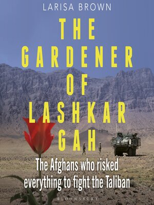 cover image of The Gardener of Lashkar Gah